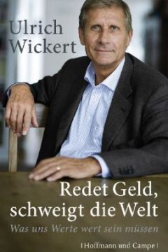 Redet Geld, Schweigt Die Welt (When Money Talks the World Stays Silent)
