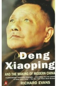 Deng Xiaoping and the Making of Modern China