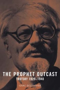 The Prophet Outcast: Trotsky 1929–1940