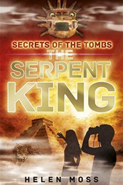 Secrets of the Tombs: The Serpent King (Book 3)