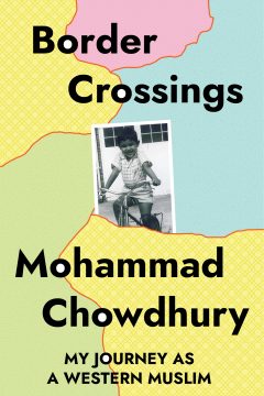 Border Crossings: My Journey as a Western Muslim
