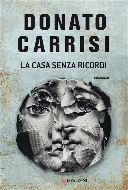 La casa senza ricordi”, il nuovo libro di Donato Carrisi - La Settimana TV