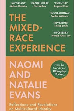 The Mixed-Race Experience: Reflections and Revelations on Multicultural Identity